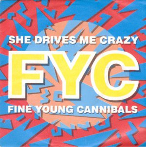 Fine Young Cannibals - She Drives Me Crazy - UK   7" Single - LON199 ex/ex