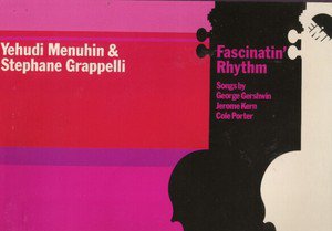 Yehudi Menuhin & Stephane Grappelli - Fascinatin' Rhythm -  UK Vinyl LP