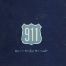 911 - Don't Make Me Wait- UK Promo One Sided 12" Single Exclusive Smash Hits Mix