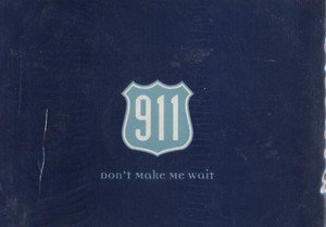 911 - Don't Make Me Wait- UK Promo One Sided 12" Single Exclusive Smash Hits Mix