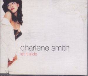 Charlene Smith - Let It Slide - UK CD Single
