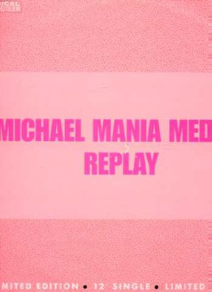 Replay - Michael Mania Medley - UK 12" Single - RADICAL6 vg/ex