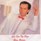 Gary Numan - Call Out The Dogs - UK 7" Single - NU11 ex/m