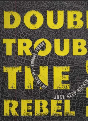 Double Trouble + The Rebel MC - Just Keep Rockin' - UK 12" Single - WANTX9 ex/e