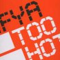 FYA - Too Hot - UK 12" Single - TOOHOTDJ5 ex/m