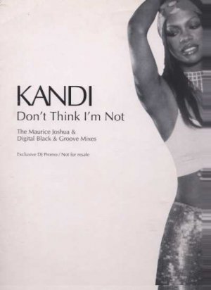 Kandi - Don't Think I'm Not - UK 12" Single - XPR2598 ex/m