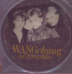 Wang Chung - Don't Be My Enemy - UK 5" Single - WA3529 ex/ex