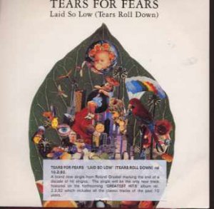 Tears For Fears - Laid So Low (Tears Roll Down) - UK 7" Single - IDEA17 ex/m