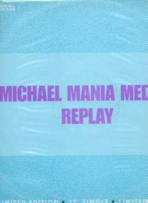 Replay - Michael Mania Medley - UK 12" Single - RADICAL6 ex/ex