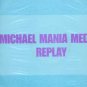 Replay - Michael Mania Medley - UK 12" Single - RADICAL6 ex/ex