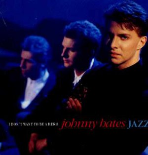 Johnny Hates Jazz - I Don't Want To Be A Hero - UK 7" Single - VS1000 ex/m