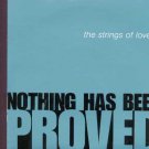 The Strings Of Love - Nothing Has Been Proved - UK 7" Single - USA688 m/m