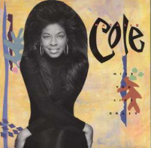Natalie Cole - Miss You Like Crazy - UK 7" Single - MT63 ex/m