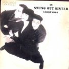 Swing Out Sister - Surrender - UK 7" Single - Swing3 vg/ex