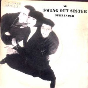 Swing Out Sister - Surrender - UK 7" Single - Swing3 vg/ex