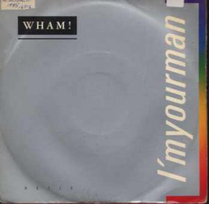 Wham! - I'm Your Man - UK 7" Single - A6716 vg/ex