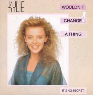 Kylie Minogue - Wouldn't Change A Thing - UK 7" Single - PWL42 m/m