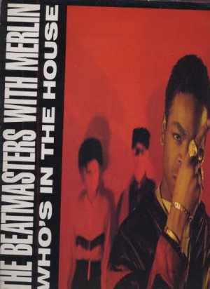 The Beatmasters with Merlin - Who's in The House - UK 12" Single - LEFT31T ex/e