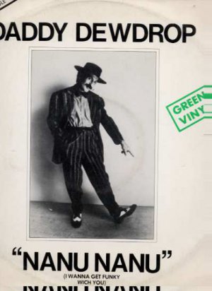 Daddy Dewdrop - Nanu Nanu - UK 12" Single - 7NL25803 vg/ex
