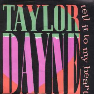 Taylor Dayne - Tell It To My Heart - UK 7" Single - 109616 ex/m
