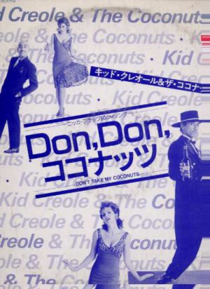 Kid Creole & The Coconuts - Don't Take My Coconuts - Japan 12" Single - HIT17 v