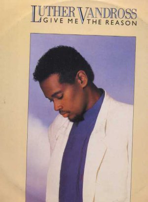 Luther Vandross - Give Me The Reason - UK 12" Single - 650372-6 vg/vg