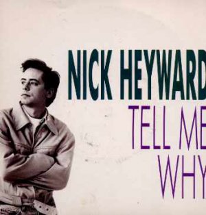 Nick Heyward - Tell Me Why - UK 7" Single - W7579 ex/m