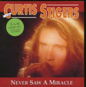 Curtis Stigers - Never Saw A Miracle - UK 7" Single - 117257 m/m