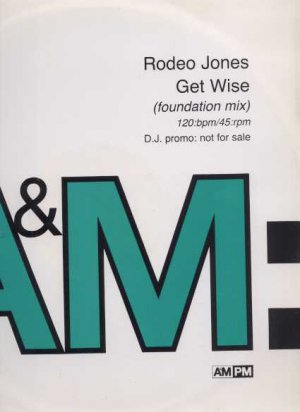 Rodeo Jones - Get Wise - UK 12" Single - AMYDJ762 vg/vg