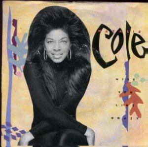 Natalie Cole - Miss You Like Crazy - UK 7" Single - MT63 ex/ex