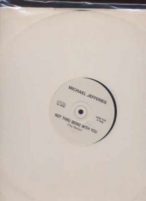 Michael Jefferies - Not Thru Being With You - UK 12" Single - SAM634 ex/m