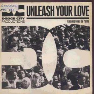 Dodge City Productions - Unleash Your Love - UK 7" Single - BRW275 ex/m