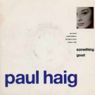 Paul Haig - Something Good - UK 7" Single - Yr25 vg/ex