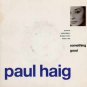 Paul Haig - Something Good - UK 7" Single - Yr25 vg/ex