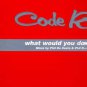 Code Red - What Would You Do If? - UK 12" Single - WHATIF1 ex/m