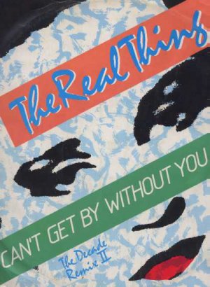 The Real Thing - Can't Get By Without You - UK 12" Single - 12P352 vg/vg