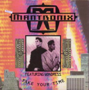 Mantronix feat Wondress - Take Your Time - UK 7" Single - CL573 ex/m