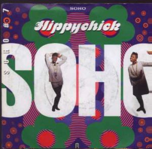 Soho - Hippychick - UK 7" Single - 7SAV106 ex/ex
