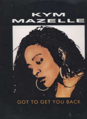 Kym Mazelle - Got To Get You Back - UK 12" Single - 12SY25 vg/vg