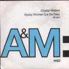 Crystal Waters - Gypsy Woman (La Da Dee) - UK 7" Single - AM772 ex/m