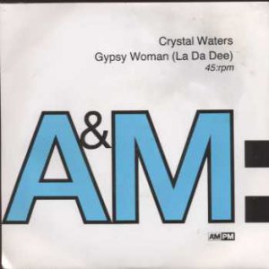 Crystal Waters - Gypsy Woman (La Da Dee) - UK 7" Single - AM772 ex/m