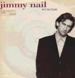 Jimmy Nail - Ain't No Doubt - UK 7" Single - YZ686 vg/ex