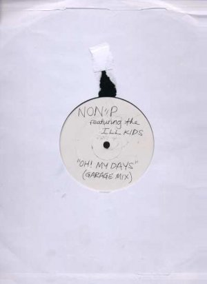 NON P FEAT. THE ILL KIDS - Oh! My Days - UK 12" Single -  ex/ex