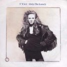 T'Pau - Only The Lonely - UK 7" Single - SRN107 ex/m
