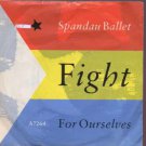 Spandau Ballet - Fight For Ourselves - UK 7" Single - A7264 ex/m
