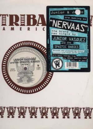 Junior Vasquez & The Spastic Babies - Nervaas - UK 12" Single - Y58205 ex/m