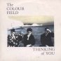 The Colour Field - Thinking Of You - UK 7" Single - COLF3 ex/m