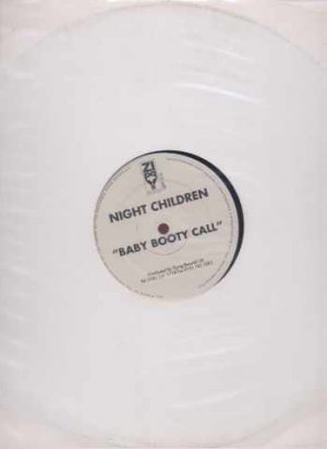 Night Children - Baby Booty Call - UK 12" Single - ZIPPY018 ex/m