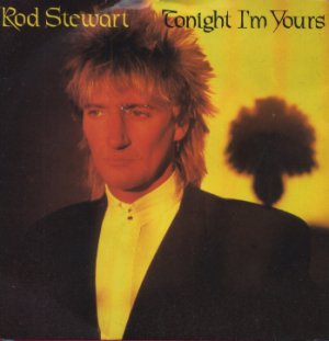 Rod Stewart - Tonight I'm Yours - UK 7" Single - RIVA33 ex/m