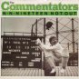 The Commentators - N-N-Nineteen Not Out - UK 7" Single - OVAL100 m/m